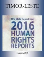 TIMOR-LESTE 2016 HUMAN RIGHTS Report 1976379393 Book Cover