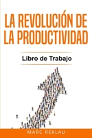 La Revolución de la Productividad - Libro de Trabajo B08XZGQ8YC Book Cover