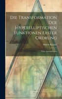 Die Transformation der Hyperelliptischen Funktionen Erster Ordrung: Nebst Anwendungen 1022115545 Book Cover