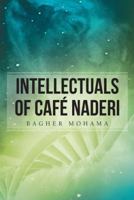Intellectuals of Cafe Naderi 1481783122 Book Cover