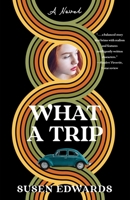 What a Trip 164742285X Book Cover