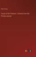 Cruise of the 'Pandora.' Extracts from the Private Journal 3385490545 Book Cover