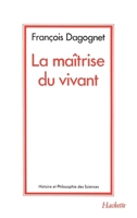 La maîtrise du vivant 2010141946 Book Cover