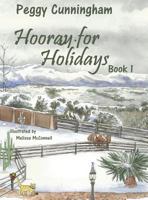 Hooray for Holidays: Book 1: A New Year's Day Tarantula, Valentine's Day Ponies, and President's Day Kittens 194412053X Book Cover