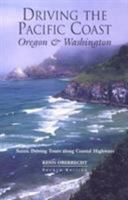 Driving the Pacific Coast Oregon and Washington 0762706406 Book Cover