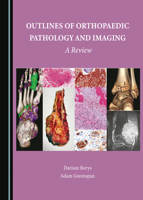 Outlines of Orthopaedic Pathology and Imaging: A Review 1527507319 Book Cover