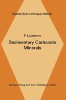 Sedimentary Carbonate Minerals (Minerals, Rocks and Inorganic Materials, No. 6) 3642654762 Book Cover