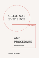 Criminal Evidence and Procedure: An Introduction: An Introduction 1474494668 Book Cover