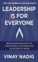 Leadership Is for Everyone: Ignite Your Performance & Fuel Your Success 1492291293 Book Cover