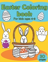 Easter Coloring Book For kids ages 4-8, 30 pages: The big coloring book with eggs rabbits and more for kids toddlers funny amazing draw colors the bes B08YNVM6XL Book Cover