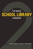 The Whole School Library Handbook 0838911277 Book Cover