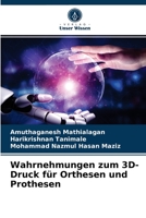 Wahrnehmungen zum 3D-Druck für Orthesen und Prothesen 6203674559 Book Cover
