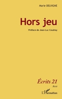 Hors jeu: Récit (Ecrits 21) (French Edition) 2343029636 Book Cover