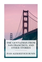 The Gentleman from San Francisco, and Other Stories 8027388201 Book Cover