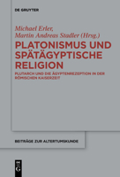 Platonismus Und Sp�t�gyptische Religion: Plutarch Und Die �gyptenrezeption in Der R�mischen Kaiserzeit 311065847X Book Cover