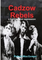 Cadzow Rebels 0244707960 Book Cover