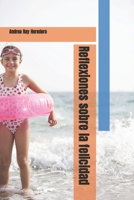 Reflexiones sobre la felicidad: Acciones para entender y mejorar tu bienestar. B0BRLT39WN Book Cover