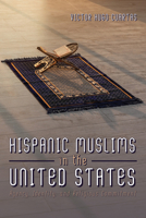 Hispanic Muslims in the United States 1725253844 Book Cover