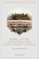 Rural Social Infrastructure Development in India: An Inclusive Approach (Diverse Perspectives on Creating a Fairer Society) 1836083815 Book Cover