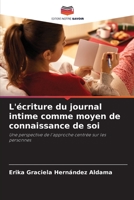 L'écriture du journal intime comme moyen de connaissance de soi: Une perspective de l'approche centrée sur les personnes 6205894424 Book Cover