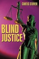 Blind Justice 1450211151 Book Cover