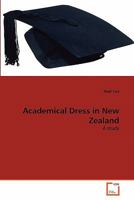 Academical Dress in New Zealand 3639299272 Book Cover
