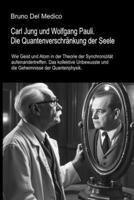 Carl Jung und Wolfgang Pauli. Die Quantenverschränkung der Seele: Wie Geist und Atom in der Theorie der Synchronizität aufeinandertreffen. Das ... der Quantenphysik. (German Edition) 8899264481 Book Cover