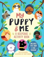 My Puppy and Me: A Keepsake Activity Book 1631586963 Book Cover