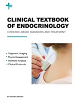 CLINICAL TEXTBOOK OF ENDOCRINOLOGY: Evidence-Based Diagnosis and Treatment B0GHRV9KP2 Book Cover