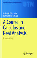 A Course in Calculus and Real Analysis (Undergraduate Texts in Mathematics) 3030827410 Book Cover