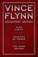 Vince Flynn Collectors' Edition #1: Term Limits, Transfer of Power, and The Third Option 1451629397 Book Cover