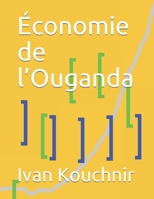 Économie de l’Ouganda (Economie dans les pays) (French Edition) B086FXYR11 Book Cover