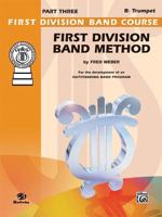 First Division Band Method, Part 3: B-Flat Cornet (Trumpet) 0769286933 Book Cover