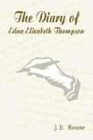 The Diary of Edna Elizabeth Thompson 1418430722 Book Cover