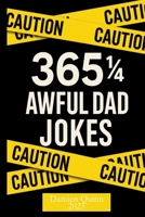 365 1/4 Awful Dad Jokes B0F7GDB579 Book Cover