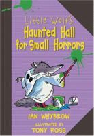 Little Wolf's Haunted Hall for Small Horrors 000675337X Book Cover