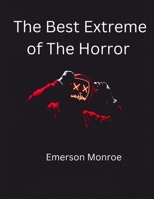 The Best Extreme of The Horror B0BGJ17W1T Book Cover