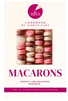 MACARONS: Perfect and delicious desserts. Base edition B0DQV7R5RZ Book Cover