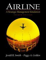 Airline: A Strategic Management Simulation (4th Edition) 0131058754 Book Cover