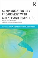 Communication and Engagement with Science and Technology: Issues and Dilemmas - A Reader in Science Communication 0415896266 Book Cover