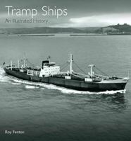 Tramp Ships: An Illustrated History 1848321589 Book Cover