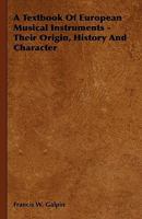 Textbook of European Musical Instruments: Their Origin, History, and Character 1444699067 Book Cover