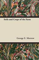 Soils and Crops of the Farm 102216113X Book Cover