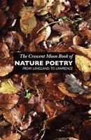 The Crescent Moon Book of Nature Poetry (British Poets) 1861711328 Book Cover