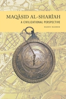 Maqaaosid Al-Sharaiah: A Civilizational Perspective 1642059048 Book Cover