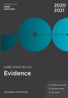 Core Statutes on Evidence 2020-21 (Macmillan Core Statutes) 1352010593 Book Cover