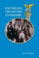 Unfurling the Divine Standard 1925320111 Book Cover