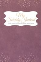 My Sobriety Journal: A Guided Journal to Support Recovery from any Addictive Behavior Rich purple with gold stardust edges (Responsible Recovery Elegant Gold) 1693935325 Book Cover