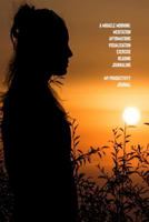 A Miracle Morning Meditation Affirmations Visualisations Exercise Writing Journaling My Productivity Journal 1797848895 Book Cover