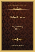 Dafydd Evans: Ffynonhenry (1871) 1161042571 Book Cover